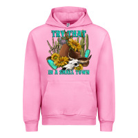 Fuchsia Pink try that in a small town Urban Hoodie - texasbilliewilder