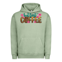 Pigment Oil Green but first coffee Urban Hoodie - texasbilliewilder