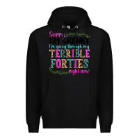 Black sorry im cranky im going through my terrible forti Premium Hoodie - texasbilliewilder