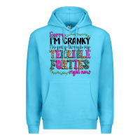 Ocean Blue sorry im cranky im going through my terrible forti Premium Hoodie - texasbilliewilder