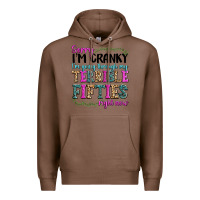 Chestnut sorry i’m cranky i’m going through my terrible Premium Hoodie - texasbilliewilder