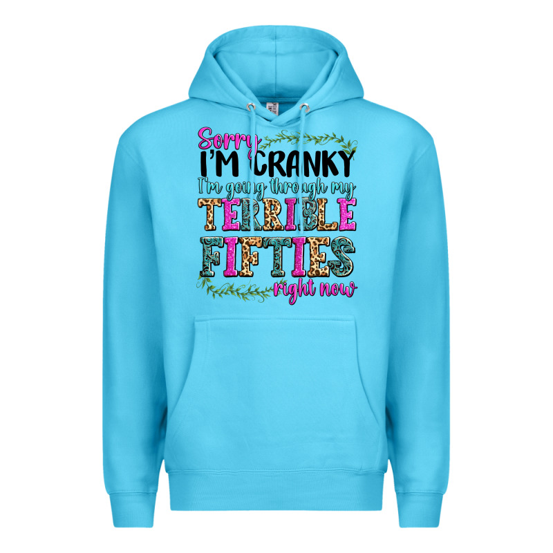 Sorry I’m Cranky I’m Going Through My Terrible Premium Hoodie by texasbilliewilder | Teevron