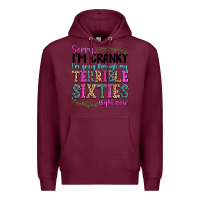 Burgundy sorry i’m cranky i’m going through my terrible Premium Hoodie - texasbilliewilder