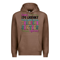 Chestnut sorry i’m cranky i’m going through my terrible Premium Hoodie - texasbilliewilder