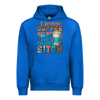 Cobalt i pretend coffee helps but im stil a bitch Urban Hoodie - texasbilliewilder