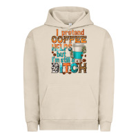 Pigment French Oak i pretend coffee helps but im stil a bitch Urban Hoodie - texasbilliewilder