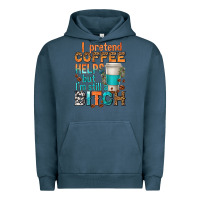 Pigment Midnight Navy i pretend coffee helps but im stil a bitch Urban Hoodie - texasbilliewilder