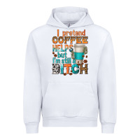 White i pretend coffee helps but im stil a bitch Urban Hoodie - texasbilliewilder