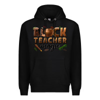Black black teacher magic melanin male teacher Premium Hoodie - texasbilliewilder