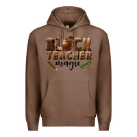 Chestnut black teacher magic melanin male teacher Premium Hoodie - texasbilliewilder