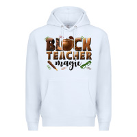 White black teacher magic melanin male teacher Premium Hoodie - texasbilliewilder