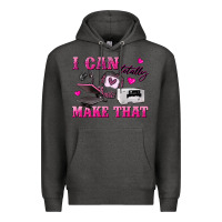 Charcoal Heather i can totally make that Premium Hoodie - texasbilliewilder