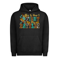 Pigment Black this is how i fight my battles Urban Hoodie - texasbilliewilder