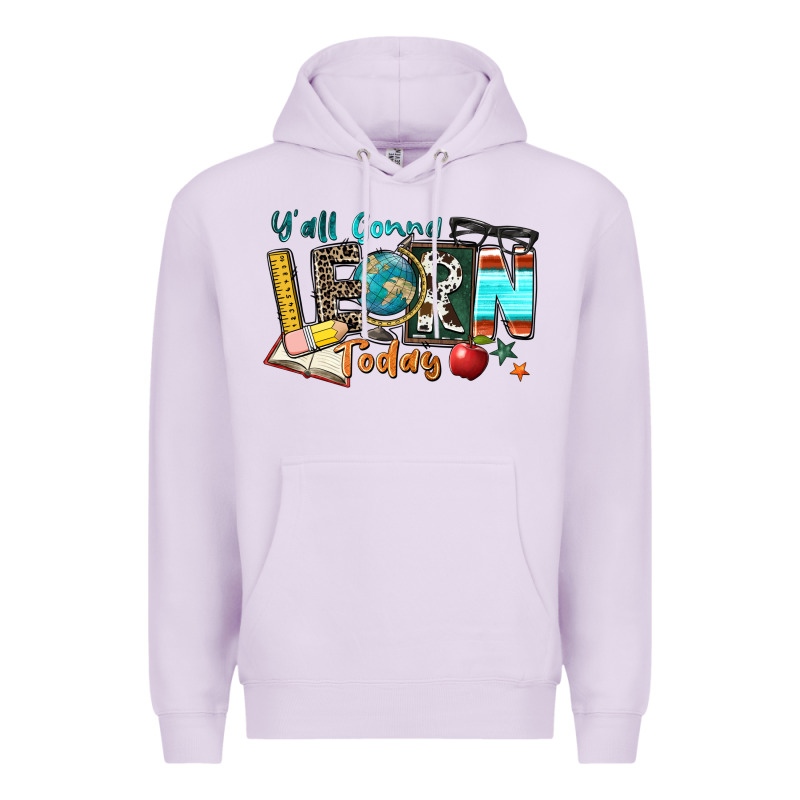 Y'all Gonna Learn Today Premium Hoodie by Zillion Design Studio | Teevron