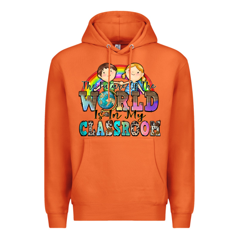 The Future Of The World Is In My Classroom Premium Hoodie by Zillion Design Studio | Teevron