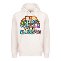 Pale Pink the future of the world is in my classroom Premium Hoodie - Zillion Design Studio