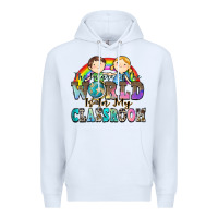 White the future of the world is in my classroom Premium Hoodie - Zillion Design Studio