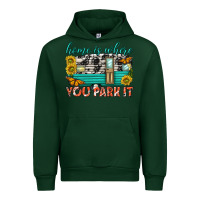 Foreset Green home is where  you park it Urban Hoodie - texasbilliewilder