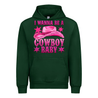 Forest Green i wanna be a cowboy baby Urban Hoodie - texasbilliewilder