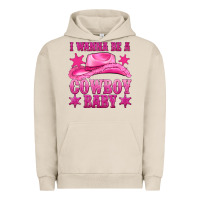 Pigment French Oak i wanna be a cowboy baby Urban Hoodie - texasbilliewilder