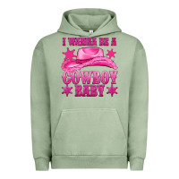 Pigment Oil Green i wanna be a cowboy baby Urban Hoodie - texasbilliewilder