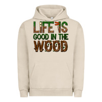 Pigment French Oak life is good in the wood Urban Hoodie - texasbilliewilder