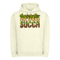 Pigment Pistachio not today succa Urban Hoodie - texasbilliewilder