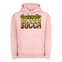 Pigment Salmon not today succa Urban Hoodie - texasbilliewilder