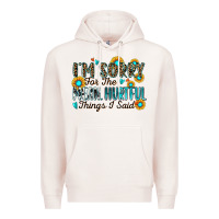 Pale Pink i'm sorry for the mean hurtful things i said Premium Hoodie - Zillion Design Studio