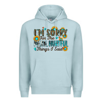 I'm Sorry For The Mean Hurtful Things I Said Premium Hoodie | Teevron