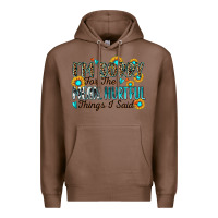 Chestnut i'm sorry for the mean hurtful things i said Premium Hoodie - Zillion Design Studio