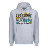 Heather Grey i'm sorry for the mean hurtful things i said Premium Hoodie - Zillion Design Studio