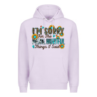 Lilac i'm sorry for the mean hurtful things i said Premium Hoodie - Zillion Design Studio