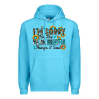 Ocean Blue i'm sorry for the mean hurtful things i said Premium Hoodie - Zillion Design Studio