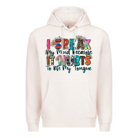 Pale Pink i speak my mind because it hurts to bite my tongue Premium Hoodie - Zillion Design Studio