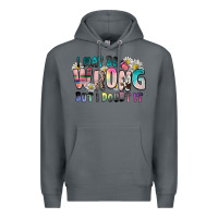 Rock i may be wrong but i doubt it Premium Hoodie - Zillion Design Studio