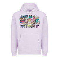 Lilac i may be wrong but i doubt it Premium Hoodie - Zillion Design Studio