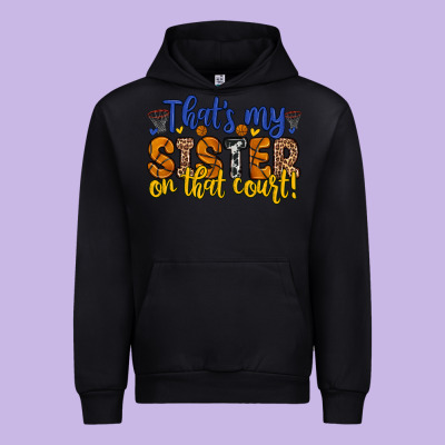 That S My Sister On That Court Urban Hoodie Designed By Zillion Design Studio