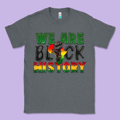 We Are Black History Classic Tee Designed By Fadigitalartstudio