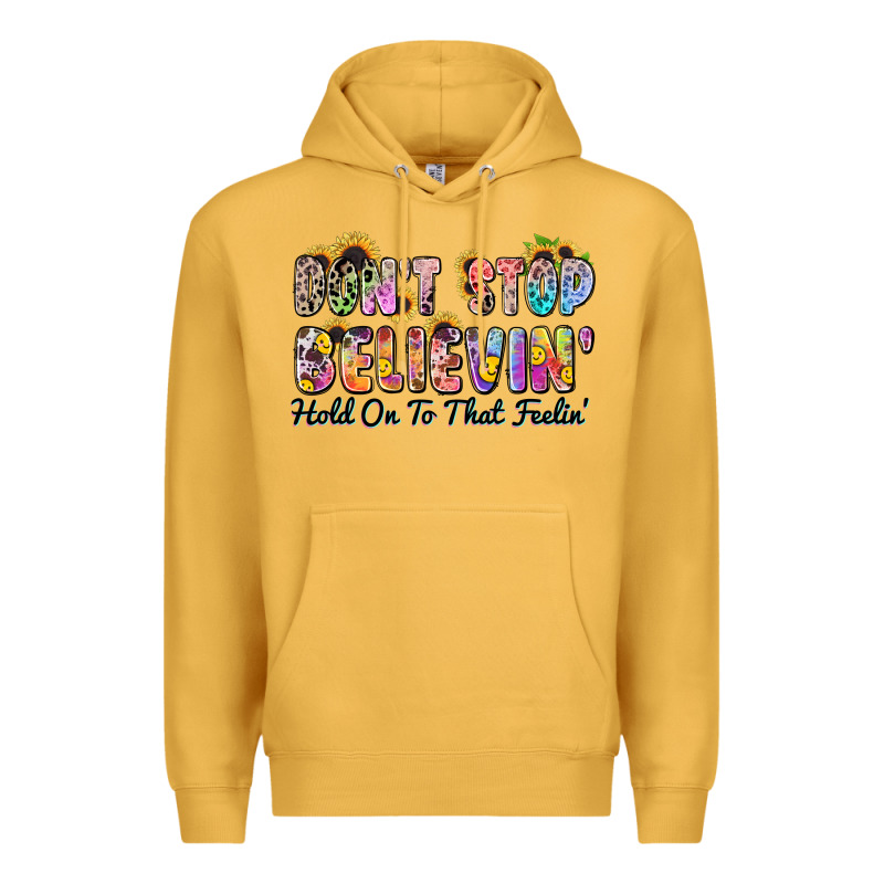 Don't Stop Believin' Hold On To That Feeling Premium Hoodie by Zillion Design Studio | Teevron