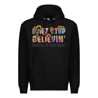 Black don't stop believin' hold on to that feeling Premium Hoodie - Zillion Design Studio