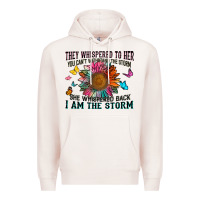Pale Pink they whispered to her you can't withstand the stor Premium Hoodie - Zillion Design Studio