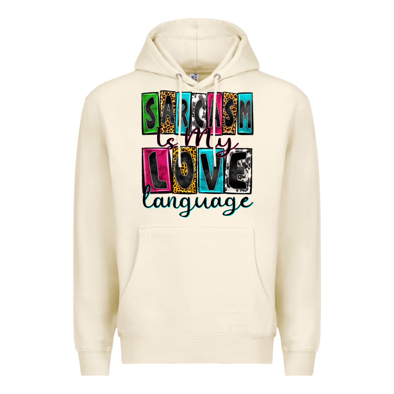 Sarcasm Is My Love Language Premium Hoodie by Zillion Design Studio | Teevron