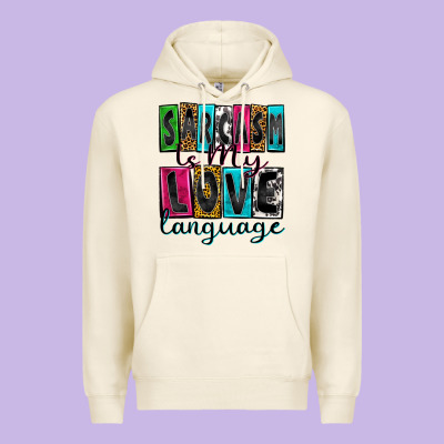 Sarcasm Is My Love Language Premium Hoodie Designed By Zillion Design Studio