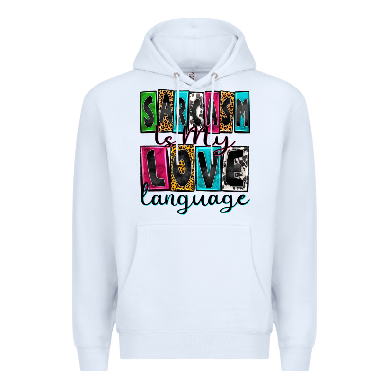 Sarcasm Is My Love Language Premium Hoodie by Zillion Design Studio | Teevron