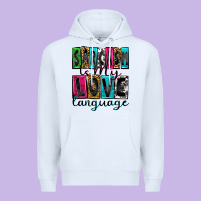 Sarcasm Is My Love Language Premium Hoodie Designed By Zillion Design Studio