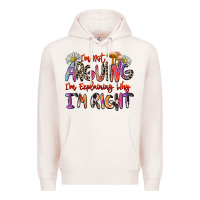 Pale Pink i'm not arguing i'm explaining why i'm right Premium Hoodie - Zillion Design Studio
