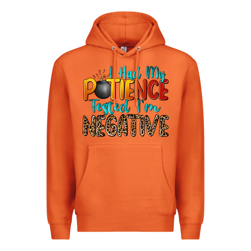 I Had My Patience Tested I'm Negative Premium Hoodie by Zillion Design Studio | Teevron