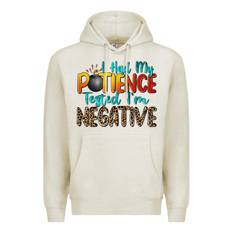 I Had My Patience Tested I'm Negative Premium Hoodie by Zillion Design Studio | Teevron