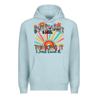 Blue Mist everyone was thinking it i just said it Premium Hoodie - Zillion Design Studio